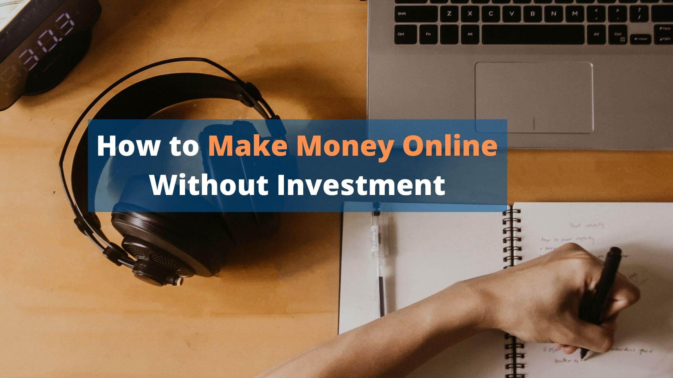 How to Make Money Online Without Investment