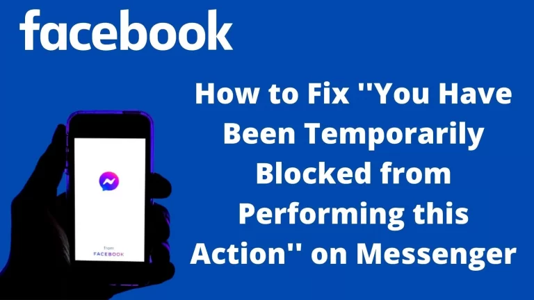 How to Fix ''You Have Been Temporarily Blocked from Performing this Action'' on Messenger