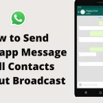 Send Whatsapp Message to All Contacts Without Broadcast