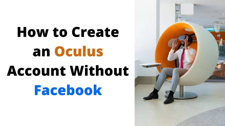 Create an Oculus Account Without Facebook