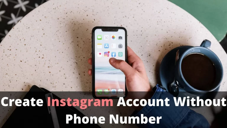 Create Instagram Account Without Phone Number