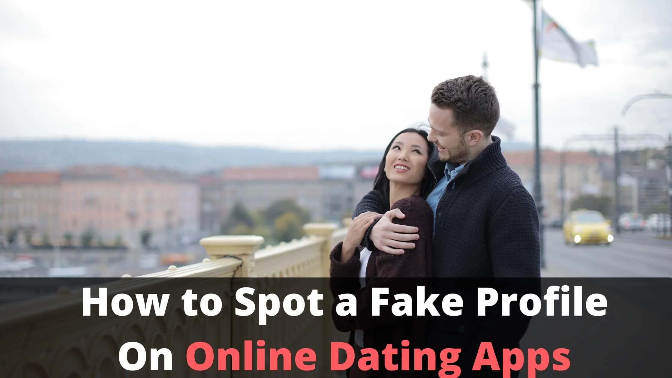 Fake Profile On Online Dating Apps