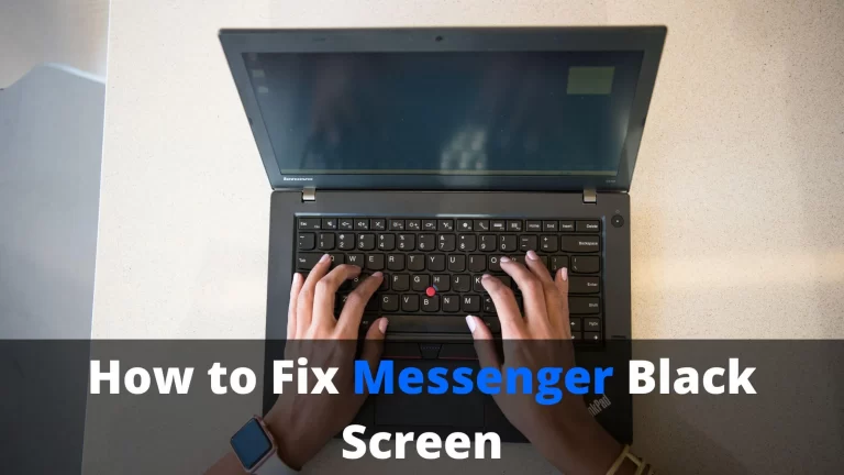 Messenger Black Screen