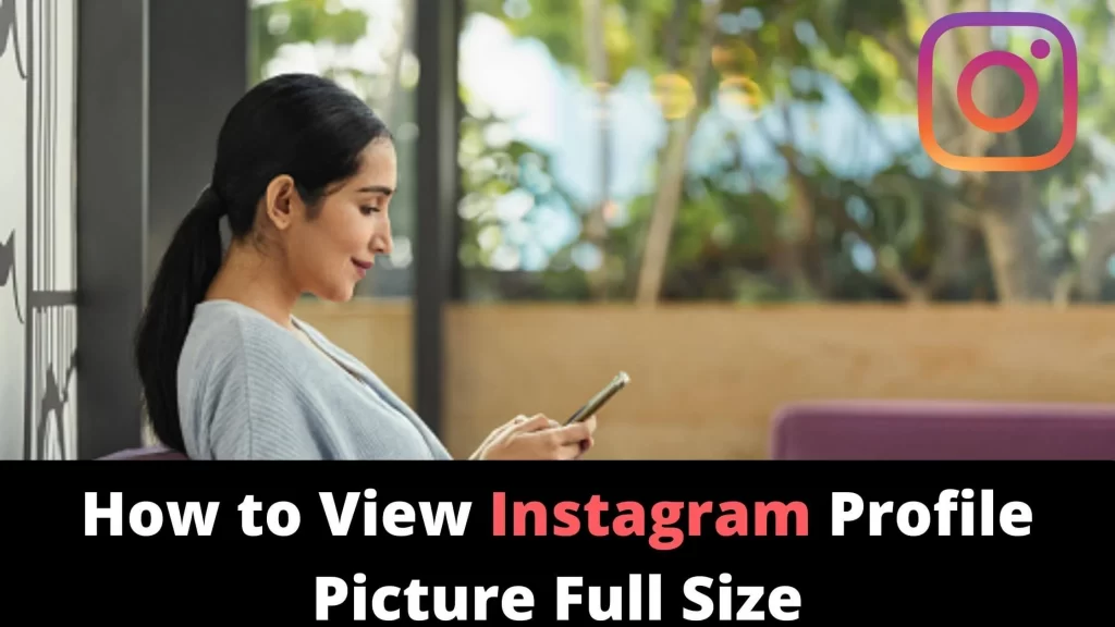 How to View Instagram Profile Picture Full Size 2024