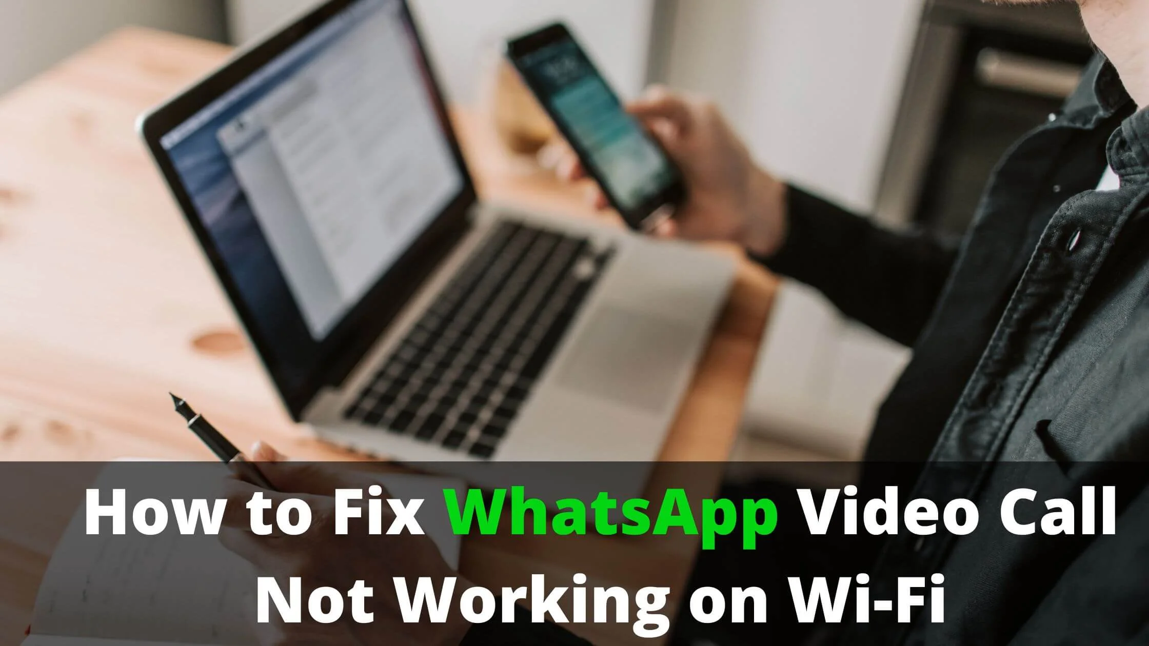 WhatsApp video call not working on Wi-Fi