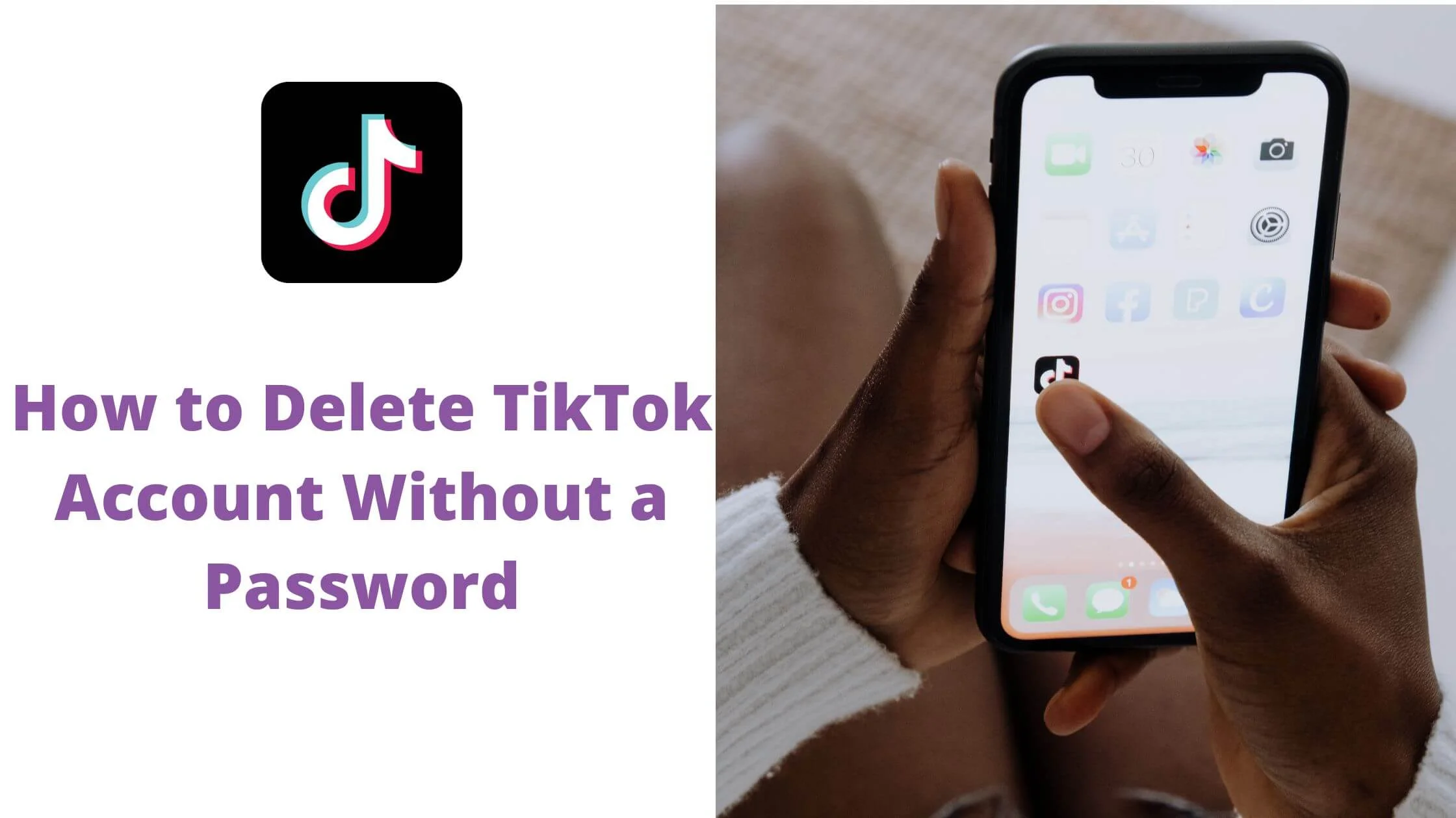 Delete TikTok Account Without a Password